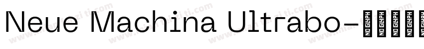 Neue Machina Ultrabo字体转换